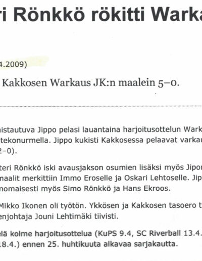4.4.2009 Petteri Rönkkö rökitti Warkaus JK:ta