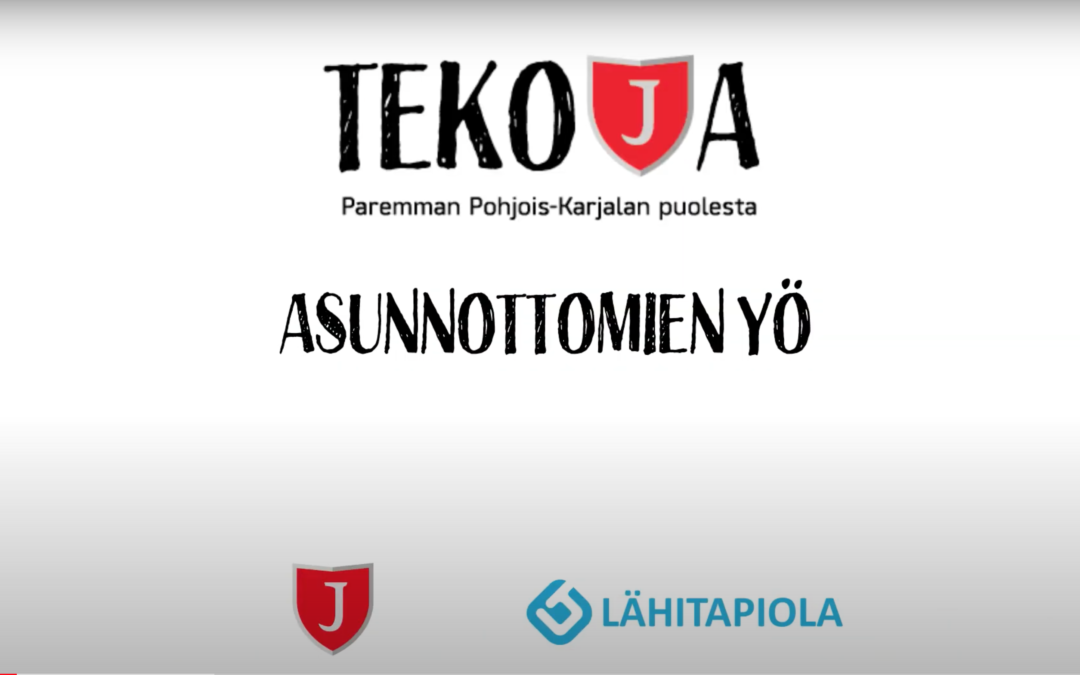 TEKOJA-kampanja by JIPPO & LähiTapiola Itä: ASUNNOTTOMIEN YÖ