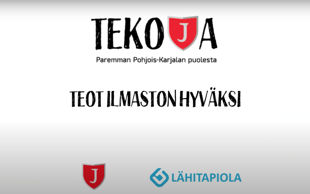 TEKOJA-KAMPANJA BY JIPPO & LÄHITAPIOLA ITÄ: TEOT ILMASTON HYVÄKSI!