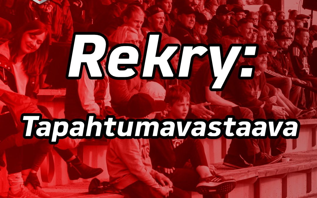 REKRY: Haussa tapahtumavastaava JIPPO kotiotteluihin!